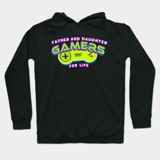 Father and Daughter Gamers for Life Hoodie